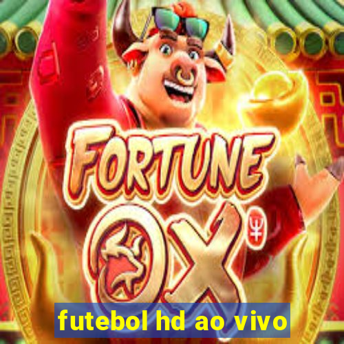 futebol hd ao vivo